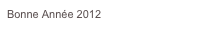 Bonne Année 2012